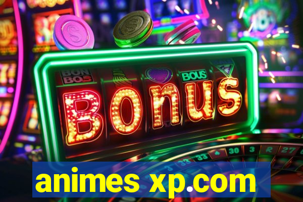 animes xp.com